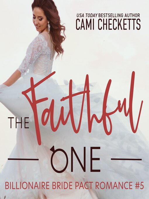Title details for The Faithful One by Cami Checketts - Wait list